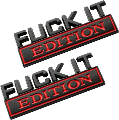 Amazon Decalship Pcs Metal Fuck IT Edition Emblem Car Side Rear Front Hood Trunk Door D