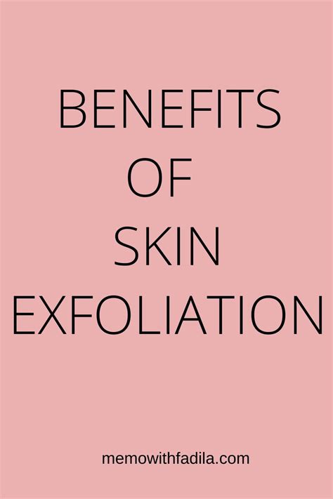 Benefits of Skin Exfoliation You Overlooked - Memo With Fadila