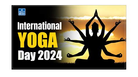 International Yoga Day 2024 Theme Key Facts Celebrations And Significance