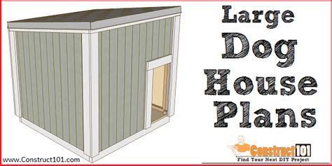 Large Dog House Plans - Free PDF Download - Construct101