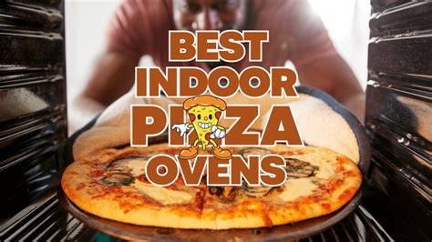 Best Indoor Pizza Ovens