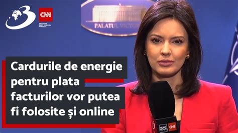 Cardurile de energie pentru plata facturilor vor putea fi folosite și