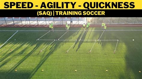 Speed Agility Quickness Training Soccer Saq Youtube