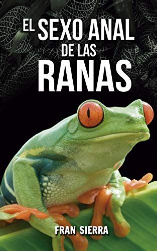 Libro El sexo anal de las ranas Verso libre prosa poética por Fran SierraDESCARGAR LIBROS