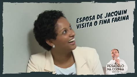 Esposa Do Jacquin Visita O Fina Farina Youtube