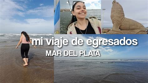 Mi Viaje De Egresados A Mar Del Plata VLOG YouTube