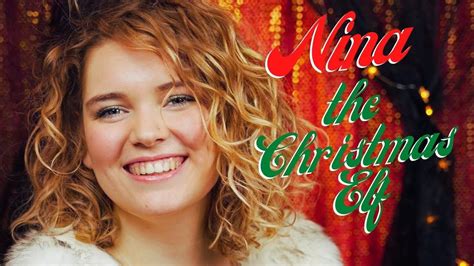 Nina De Christmas Elf YouTube