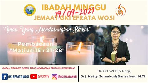 IBADAH MINGGU SUBUH JEMAAT GKI EFRATA WOSI 19 SEPTEMBER 2021 YouTube