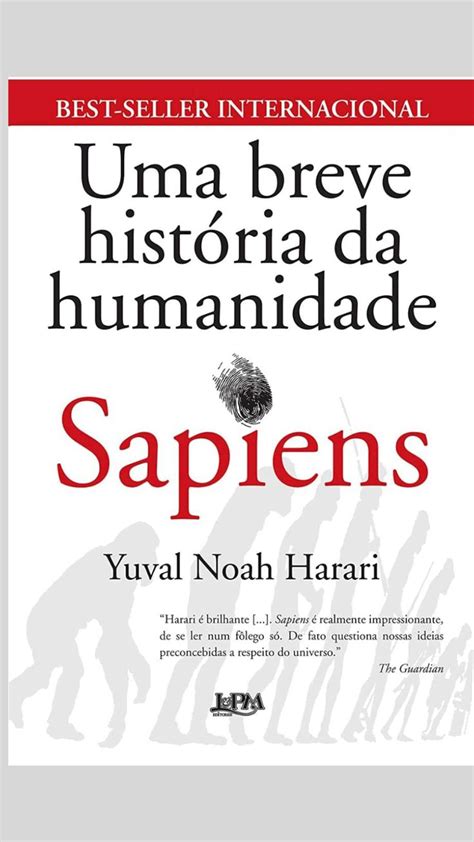 Sapiens Uma Breve História Da Humanidade By Yuval Noah Harari Editora Landpm Livros De