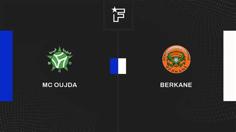 Ergebnis Mc Oujda Berkane Spieltag Botola Pro