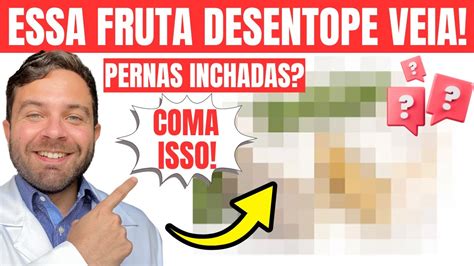 Apenas UMA FRUTA para COMBATER MÁ CIRCULAÇÃO VARIZES e DOR nas PERNAS