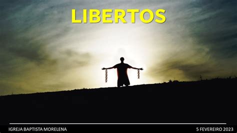 LIBERTOS Culto IB Morelena 05 De Fevereiro 2023 YouTube