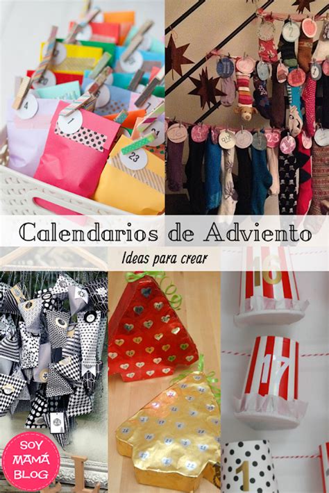 Calendarios De Adviento Ideas Para Crear Soy Mama Blog