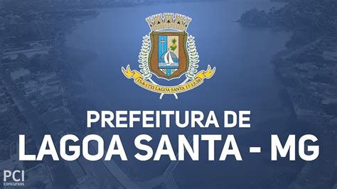 Prefeitura De Lagoa Santa Mg Divulga Edital De Processo Seletivo