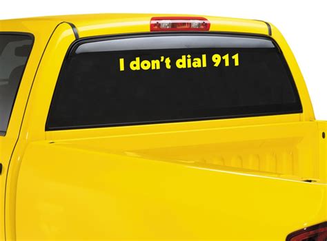 I Don't Dial 911 Vinyl Decal