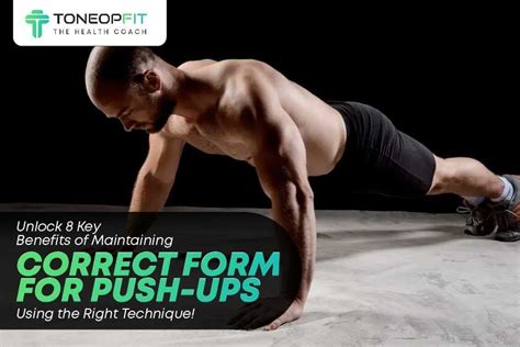 Benefits of Maintaining Correct Form For Push Ups | ToneOpFit