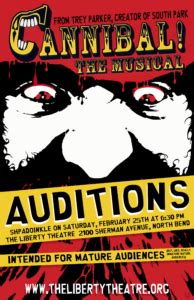 AUDITIONS FOR TREY PARKER’S “CANNIBAL THE MUSICAL” AT THE LIBERTY THEATRE – The Liberty Theatre