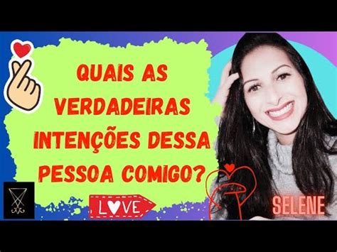 Quais As Verdadeiras Inten Es Dele A Comigo Youtube