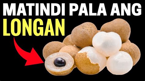 BAKA IKAW NA LAMANG ANG DI NAKAKAALAM SA TINDI NG EPEKTO NG LONGAN SA