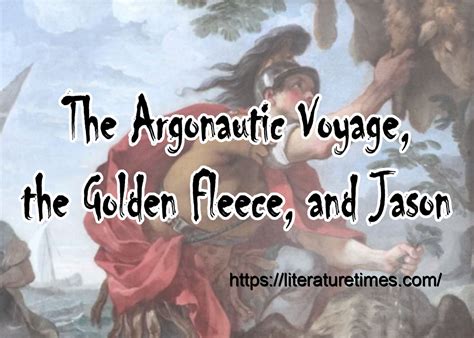 The Argonautic Voyage, The Golden Fleece, And Jason - Literature Times