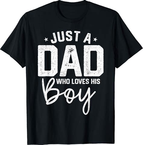 Hot Trending T Shirt With Just A Dad Who Loves His Boy Dady Son Matching Fathers Day Walmart