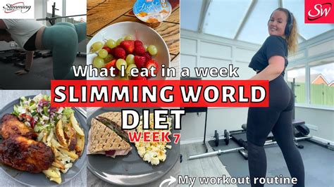 SLIMMING WORLD WEEK 7 What I Eat In A Week Workouts To LOSE WEIGHT