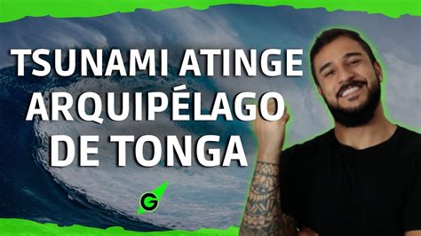 Tsunami Atinge Tonga Geobrasil Prof Rodrigo Rodrigues Youtube