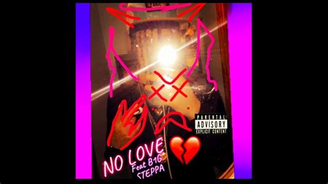 No Love Tripp Ice Tar Ft Da Big Steppa Youtube