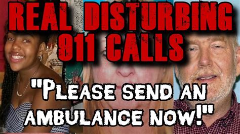 4 Extremely Disturbing 911 Calls 39 Frantic Callers With Updates And Backstories Youtube