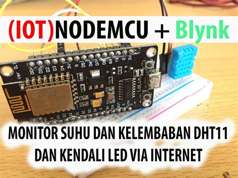 Esp8266 Dht11 Blynk Arduino Monitoring Suhu Dan Kelembapan Menggunakan