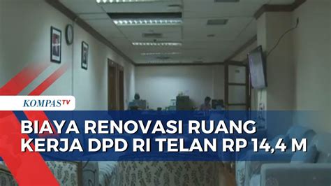 Renovasi Ruang Kerja Dpd Ri Kuras Dana Hingga Rp Miliar Youtube