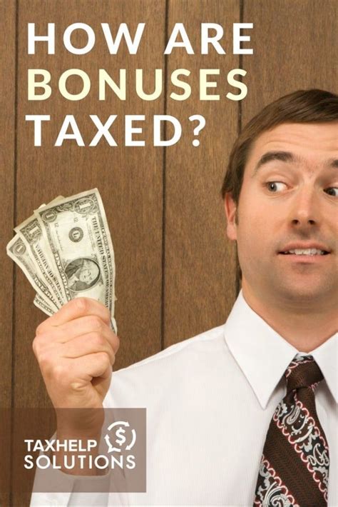 How Are Bonuses Taxed Breaking Down The Process Tax Help Tax Bonus