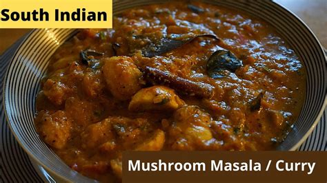 South Indian Mushroom Curry Chettinad Mushroom Masalaspicy Mushroom