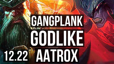 Gangplank Vs Aatrox Top 11 1 6 7 Solo Kills Godlike 300 Games