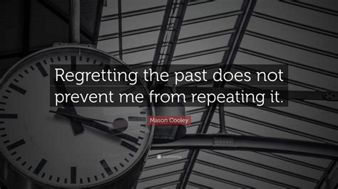 Quotes On Regretting 10