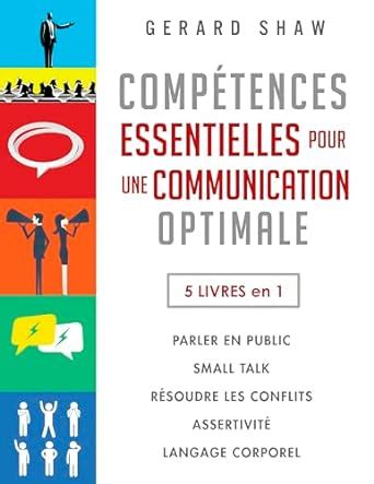 Comp Tences Essentielles Pour Une Communication Optimale En