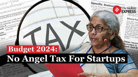 Union Budget 2024 Angel Tax Abolished To Boost Startups Angel Tax