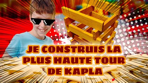 Je Construis La Plus Haute Tour De Kapla Youtube