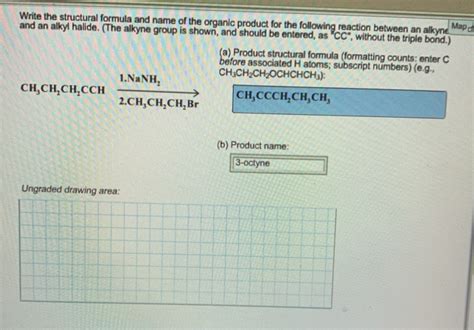 Solved Write The Structural Formula And Name Of The Organic Chegg