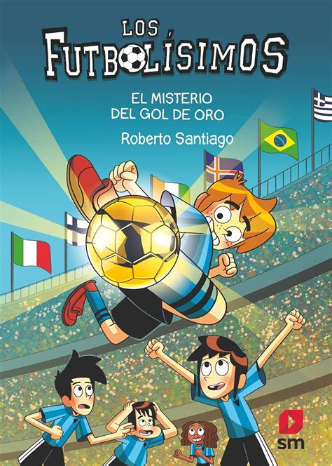 Amazon Los Futbol Simos El Misterio Del Gol De Oro