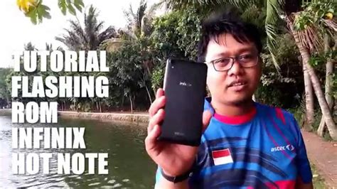 Tutorial Flashing Rom Infinix Hot Note Rom Xui Youtube
