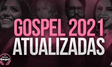 Louvores e Adoração 2021 As Melhores Músicas Gospel Mais Tocadas 2021