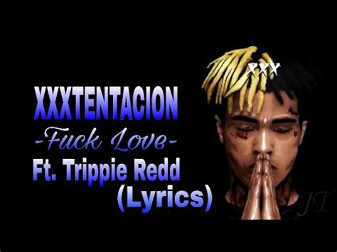 XXXTENTACION Fuck Love Ft Trippie Redd Lyrics YouTube