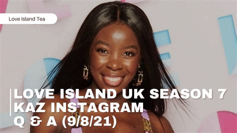 Love Island UK season 7 Kaz Instagram Q & A (9/8/21) - YouTube