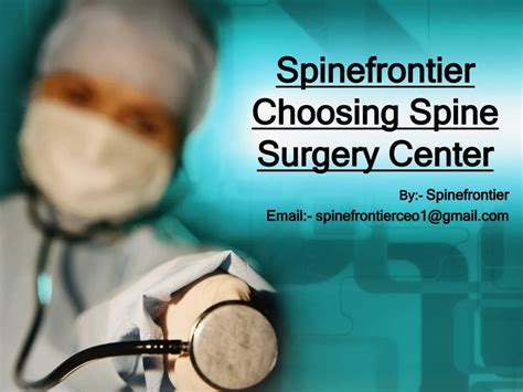 Ppt Spinefrontier Choosing Spine Surgery Center Powerpoint Presentation Id7477192