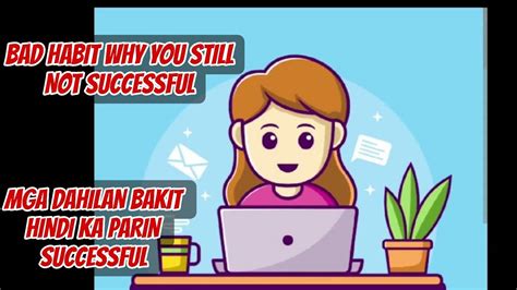 MGA RASON KUNG BAKIT HINDI KA PARIN SUCCESSFUL BAD HABIT WHY YOU