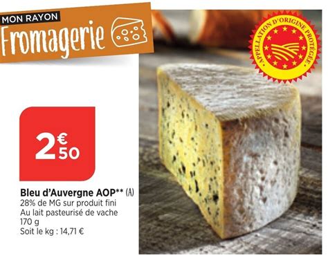 Promo Bleu D Auvergne Aop A De Mg Sur Produit Fini Chez Maximarch