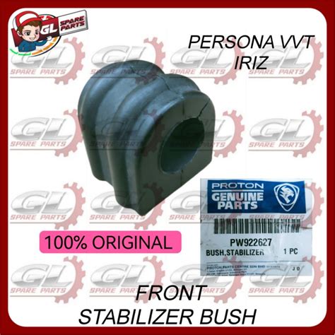 Proton Iriz Persona Vvt New Front Stabilizer Bush Original Pw