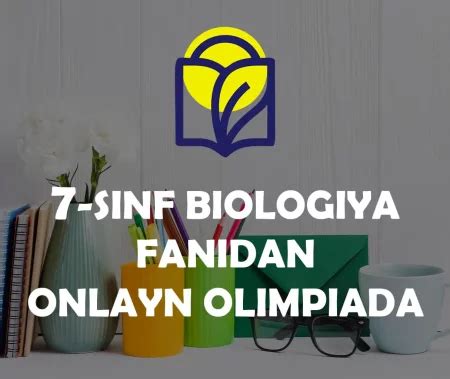 Sinf O Quvchilari Uchun Biologiya Fanidan Online Olimpiada Savollari