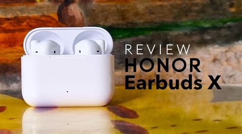Review HONOR Earbuds X: Gran batería y micrófonos sobresalientes